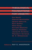 Theological Foundations for Ministry: Selected Readings for a Theology of the Church in Ministry 0567223558 Book Cover