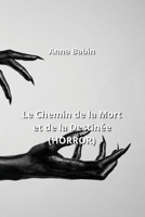 Le Chemin de la Mort et de la Destinée (HORROR) (French Edition) B0CN4VQ5DD Book Cover