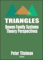 Triangles: Bowen Family Systems Theory Perspectives 0789027755 Book Cover