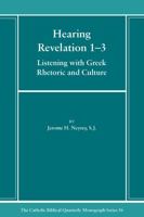 Hearing Revelation 1-3: Listening with Greek Rhetoric and Culture 0915170566 Book Cover