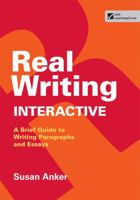 Real Writing Interactive: A Brief Guide to Writing Paragraphs and Essays 1457654113 Book Cover