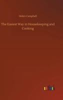 The Easiest Way in Housekeeping and Cooking: Original Text 3744785319 Book Cover