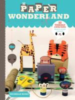 Paper Wonderland: 32 Terribly Cute Toys Ready to Cut, Fold & Build 1600616968 Book Cover