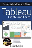 Tableau - Business Intelligence Clinic: Create and Learn 1082135178 Book Cover