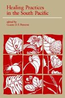 Healing Practices in the South Pacific 0939154560 Book Cover