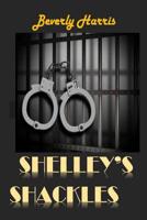 Shelley's Shackles: A journey through the Juvenile Justice System 1981051708 Book Cover