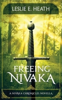 Freeing Nivaka: A Nivaka Chronicles Novella 1734081503 Book Cover