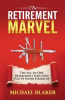 The Retirement Marvel: The All-in-One Retirement Solution You've Never Heard Of 1946203246 Book Cover