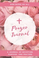 Prayer Journal for Women of Faith: Blank Journal for Women, Girls, Teens to write in – Give Thanks to God(Gratitude, Verse, Prayers and Goals) - Designed by AnnesMessages B083XVFRVK Book Cover