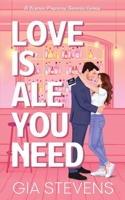 Love Is Ale You Need: A Surprise Pregnancy Romantic Comedy 1958286176 Book Cover