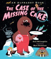 Not an Alphabet Book: The Case of the Missing Cake 1536212679 Book Cover