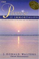 The Promise of Immortality: The True Teaching of the Bible and the Bhagavad Gita 1565891503 Book Cover