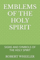 Emblems of the Holy Spirit: Signs and Symbols of the Holy Spirit B0BFTWLLP7 Book Cover
