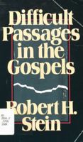 Difficult Passages in the Gospels 0801082498 Book Cover