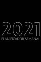 Planificador Semanal 2021: Agenda para 52 semanas, Calendario de 12 Meses, Libro Organizador Semanal para Actividades y Citas, Papel Blanco, 6″ x 9″, 114 Páginas 1716279534 Book Cover