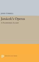 Jancek's Operas: A Documentary Account 0691601429 Book Cover