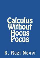 Calculus Without Hocus Pocus 829999232X Book Cover