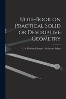Note-book on Practical Solid or Descriptive Geometry 1017313466 Book Cover