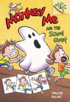 Monkey Me and the School Ghost 0545559898 Book Cover