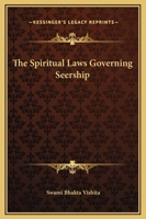 The Spiritual Laws Governing Seership 1425324193 Book Cover