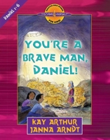 You're a Brave Man, Daniel!: Daniel 1-6 (Discover 4 Yourself® Inductive Bible Studies for Kids) 0736901477 Book Cover