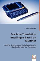 Machine Translation Interlingua Based on Multinet 3639055837 Book Cover