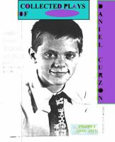 Collected Plays of Daniel Curzon (Volume X, 2010-2011): (Volume X, 2010-2011) 0930650204 Book Cover