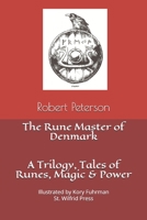 The Rune Master of Denmark: A Trilogy: Tales of Runes, Magic and Power 0578659549 Book Cover