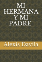 Mi hermana y mi padre B089M1FB3K Book Cover
