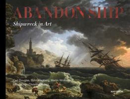 Abandon Ship: Shipwreck in Art 9171265864 Book Cover