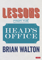 Lessons from the Head's Office 1529767717 Book Cover