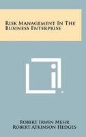 Risk Management in the Business Enterprise 1258452480 Book Cover