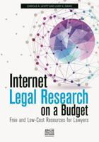 Internet Legal Research on a Budget: Free and Low-Cost Resources for Lawyers 1627226168 Book Cover