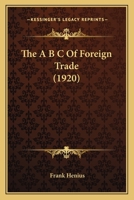 The A B C of Foreign Trade 1360048316 Book Cover
