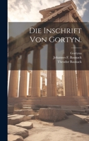 Die Inschrift von Gortyn. 1022391887 Book Cover