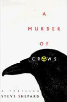 Murder of Crows; A Thriller 089141598X Book Cover