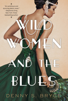 Wild Women and the Blues 1496730089 Book Cover