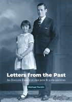 Letters from the Past - An English Family in the 19th & 20th century 908322290X Book Cover