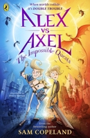 Alex vs Axel: The Impossible Quests 0241573130 Book Cover