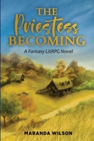 The Priestess Becoming: A LitRPG Novel B09TN3467W Book Cover