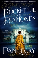 A Pocketful of Diamonds: A completely gripping historical mystery (The Lucy Lawrence Mysteries) 1805087002 Book Cover