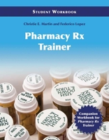 Pharmacy Technician RX Trainer Student Workbook 0763769142 Book Cover