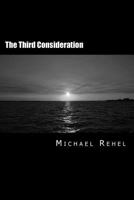 The Third Consideration 1497365317 Book Cover