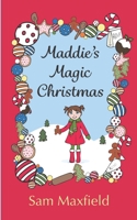 Maddie's Magic Christmas 1507763573 Book Cover