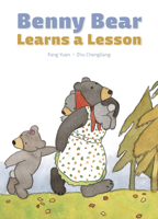 Benny Bear Learns a Lesson 1640740120 Book Cover