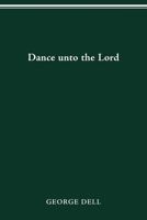 Dance Unto the Lord 081425084X Book Cover