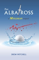 The Albatross: a Mulligan sequel B086PPLWPX Book Cover