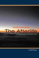 Understanding the Afterlife: A scriptural analysis of The Hadean World 1449740421 Book Cover