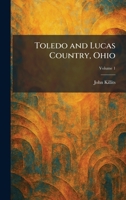 Toledo and Lucas Country, Ohio 1026041988 Book Cover