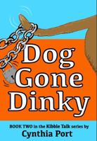 Dog Gone Dinky 0991227824 Book Cover